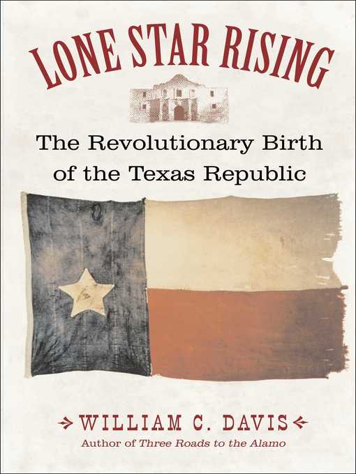 Title details for Lone Star Rising by William C. Davis - Available